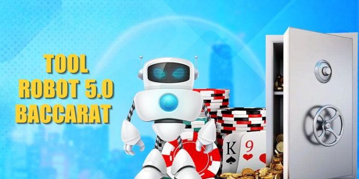 Tool Robot 5.0 Baccarat| Giải Pháp Chơi Baccarat Ăn Đậm